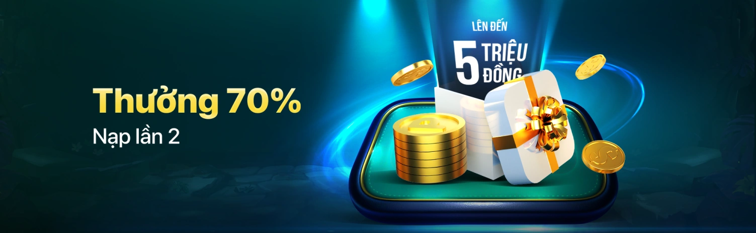 Thưởng 70% khi nạp lần 2, nhận thưởng lên đến 5 triệu đồng, khuyến mãi hấp dẫn dành cho thành viên.